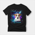 Black t-shirt printed with a Jack Russell Terrier with the words Faith, Hope, Love, Believe and Dream in glowing script on a sparkling blue background